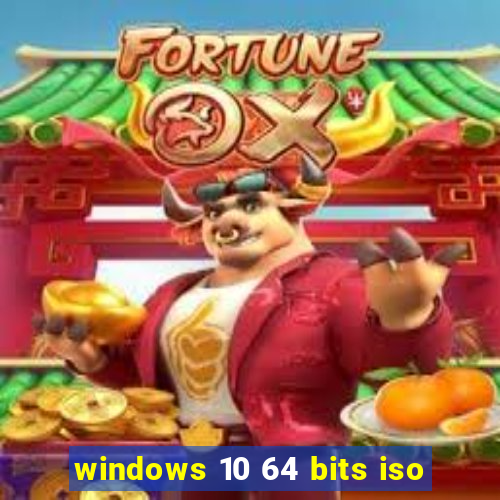 windows 10 64 bits iso